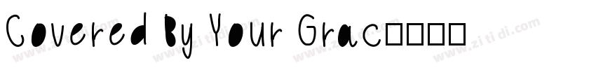 Covered By Your Grac字体转换